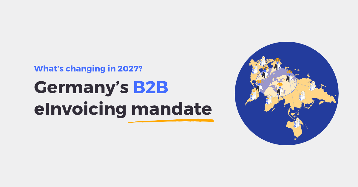 Germany’s B2B eInvoicing mandate: What’s changing in 2027?